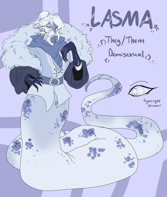 🫧A naga who is way more interested in staying in the library than using their hypnosis and coiling others. They've got an attitude but are very smart, often tutoring their piers when asked. Lasma is actually Cam's best and basically only friend.